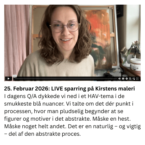  dagens Q/A dykkede vi ned i et HAV-tema i de smukkeste bl&aring; nuancer. Vi talte om det d&eacute;r punkt i processen, hvor man pludselig begynder at se figurer og motiver i det abstrakte. M&aring;ske en hest. M&aring;ske noget helt andet. Det er ikke et tegn p&aring;, at noget er galt. Tv&aelig;rtimod. Det betyder, at hjernen arbejder og fors&oslash;ger at skabe mening. Det er en naturlig &ndash; og vigtig &ndash; del af den abstrakte proces.